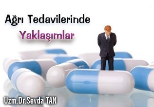 Ağrı tedavilerinde yaklaşımlar