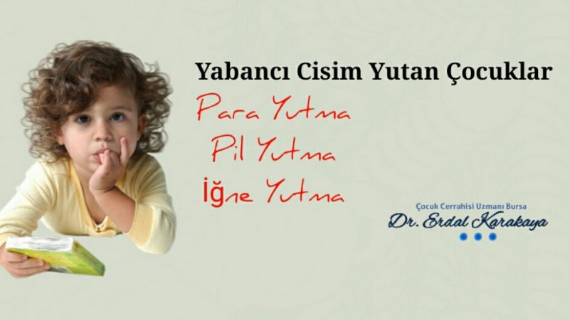 Bebekler ve yabancı cisimleri yutma durumları hakkında