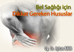 Bel sağlığı  için dikkat gereken hususlar