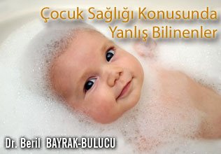 Çocuk sağlığı konusunda yanlış bilinenler