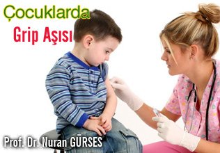 Çocuklarda enfeksiyonlardan korunmada grip aşısı