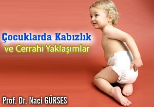 Çocuklarda kabızlık ve cerrahi yaklaşımlar