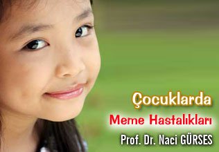 Çocuklarda meme hastalıkları