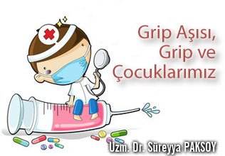 Grip aşısı, grip ve çocuklarımız