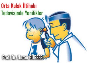 Orta kulak iltihabı tedavisinde yenilikler
