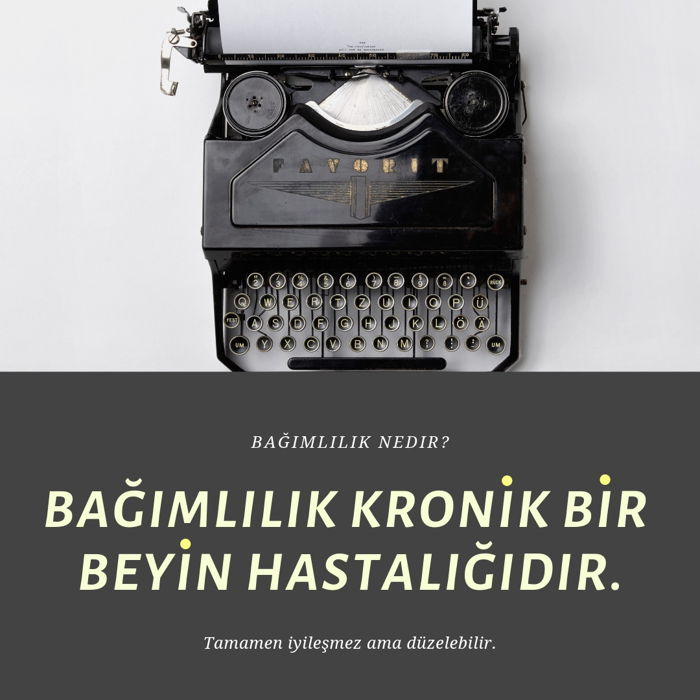 Bağımlılık Hakkında