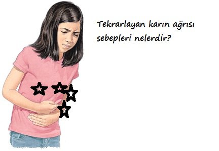 Çocuklarda tekrarlayan karın ağrısı sebepleri nelerdir?