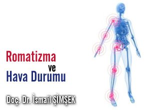 Evet, romatizma ağrilariniz hava durumu ile ilişkili ama hava durumu ne ile ilişkili?
