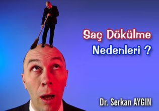 Saç dökülme nedenleri ?